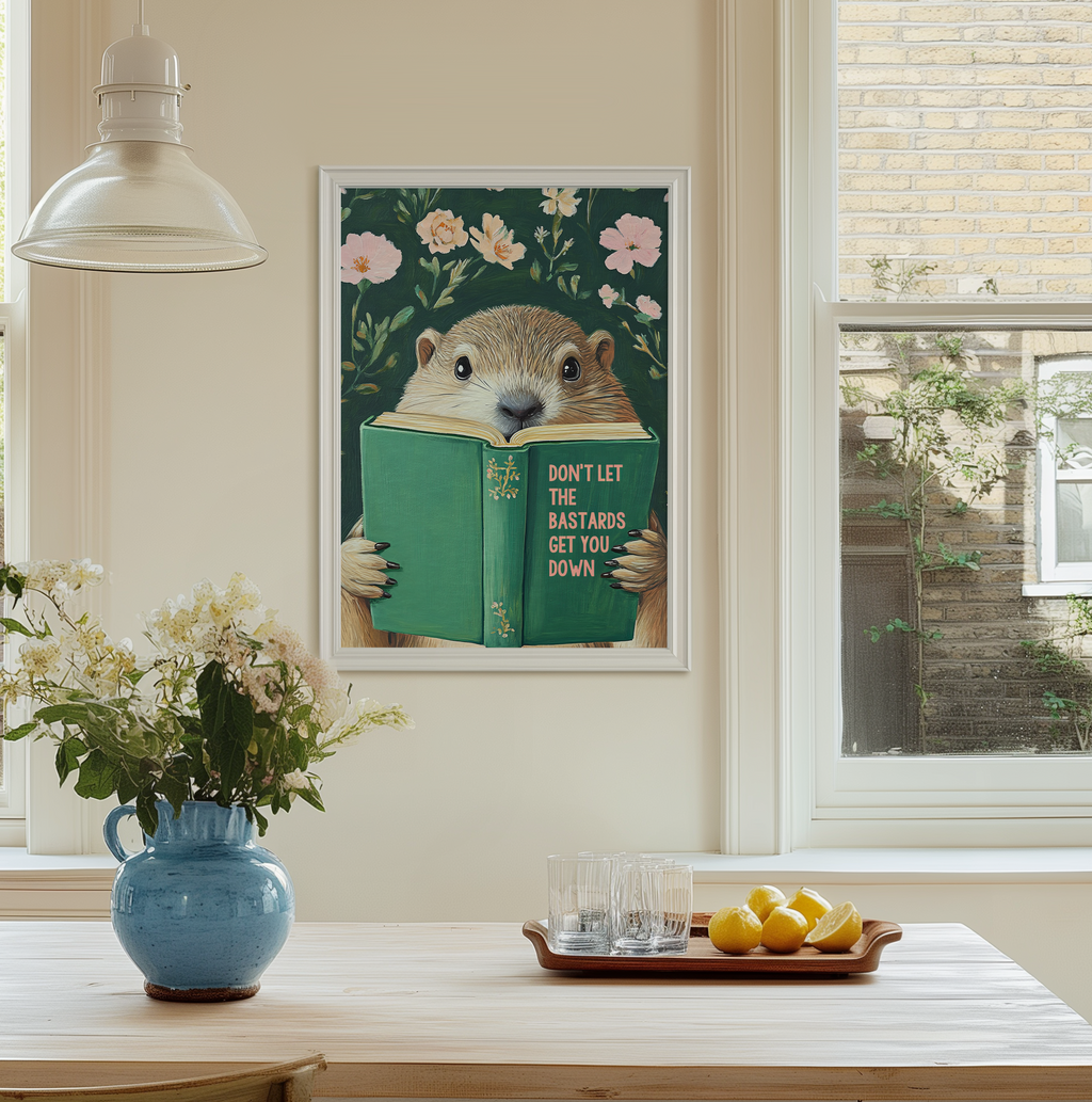 Don’t Let the Bastards Get You Down – Groundhog Reading Book Art Print, Funny Motivational Wall Decor
