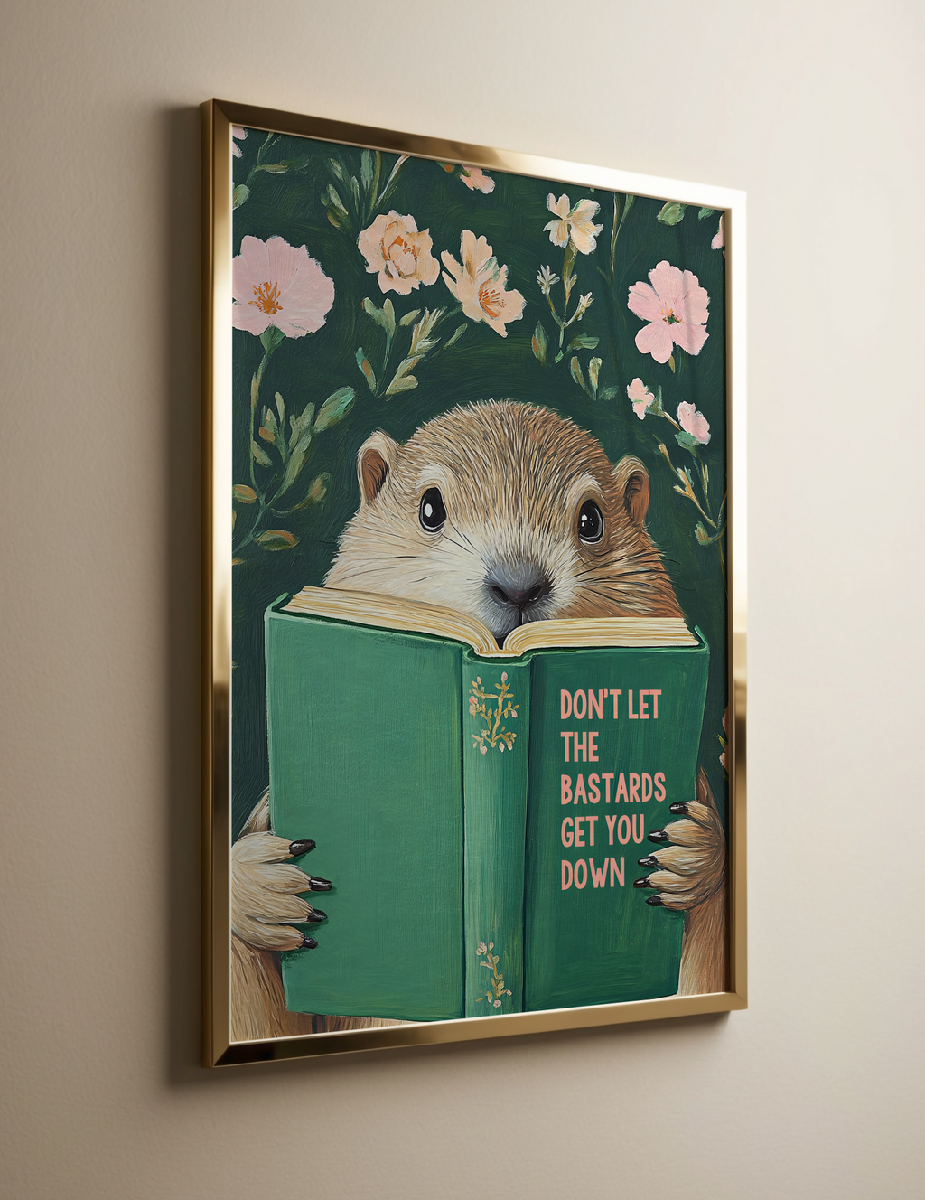 Don’t Let the Bastards Get You Down – Groundhog Reading Book Art Print, Funny Motivational Wall Decor