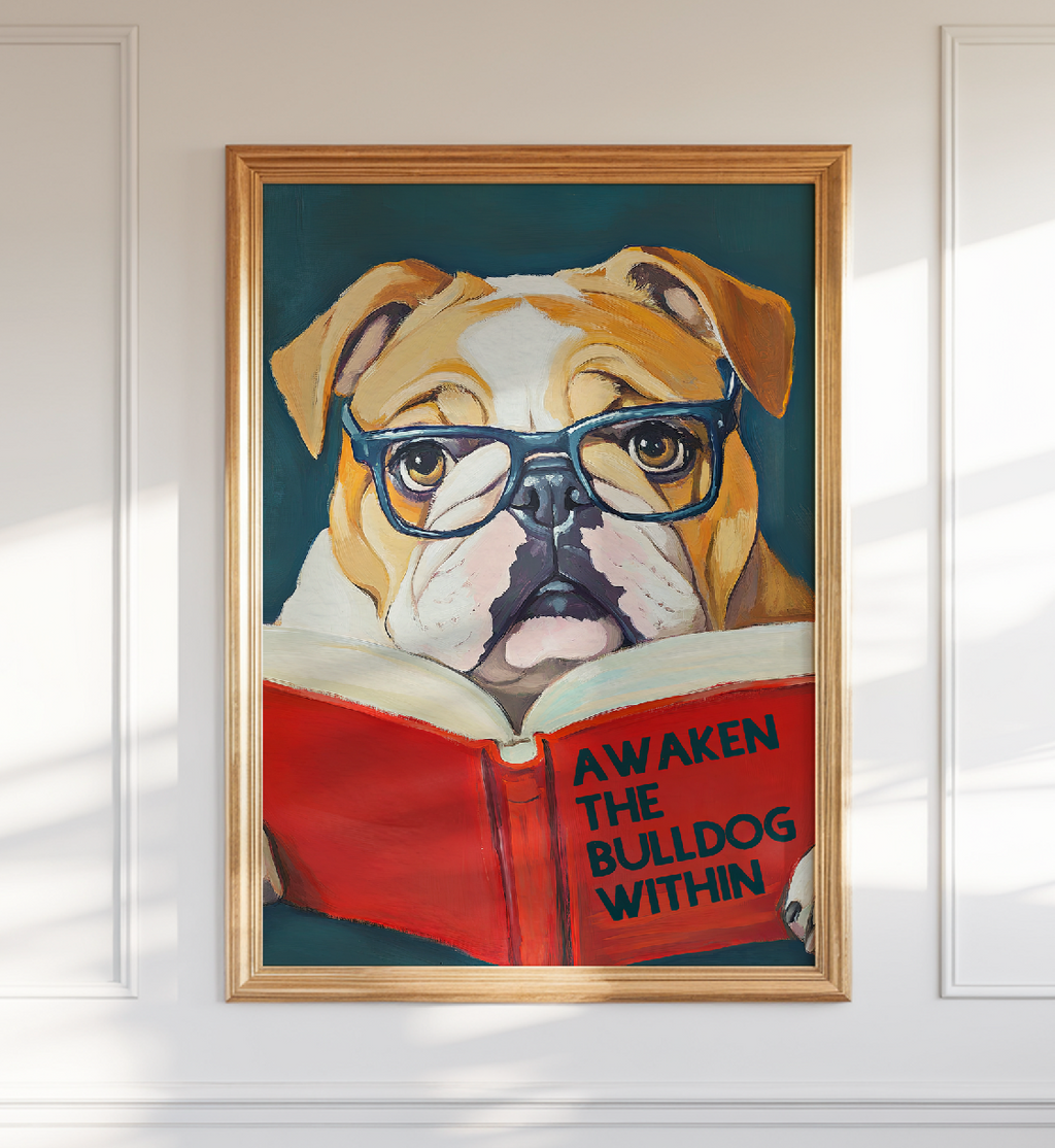 Awaken the Bulldog Poster – Book Lovers Literary Wall Art, Motivational Quote, Funny Bulldog Illustration, Cozy Reading Nook Decor