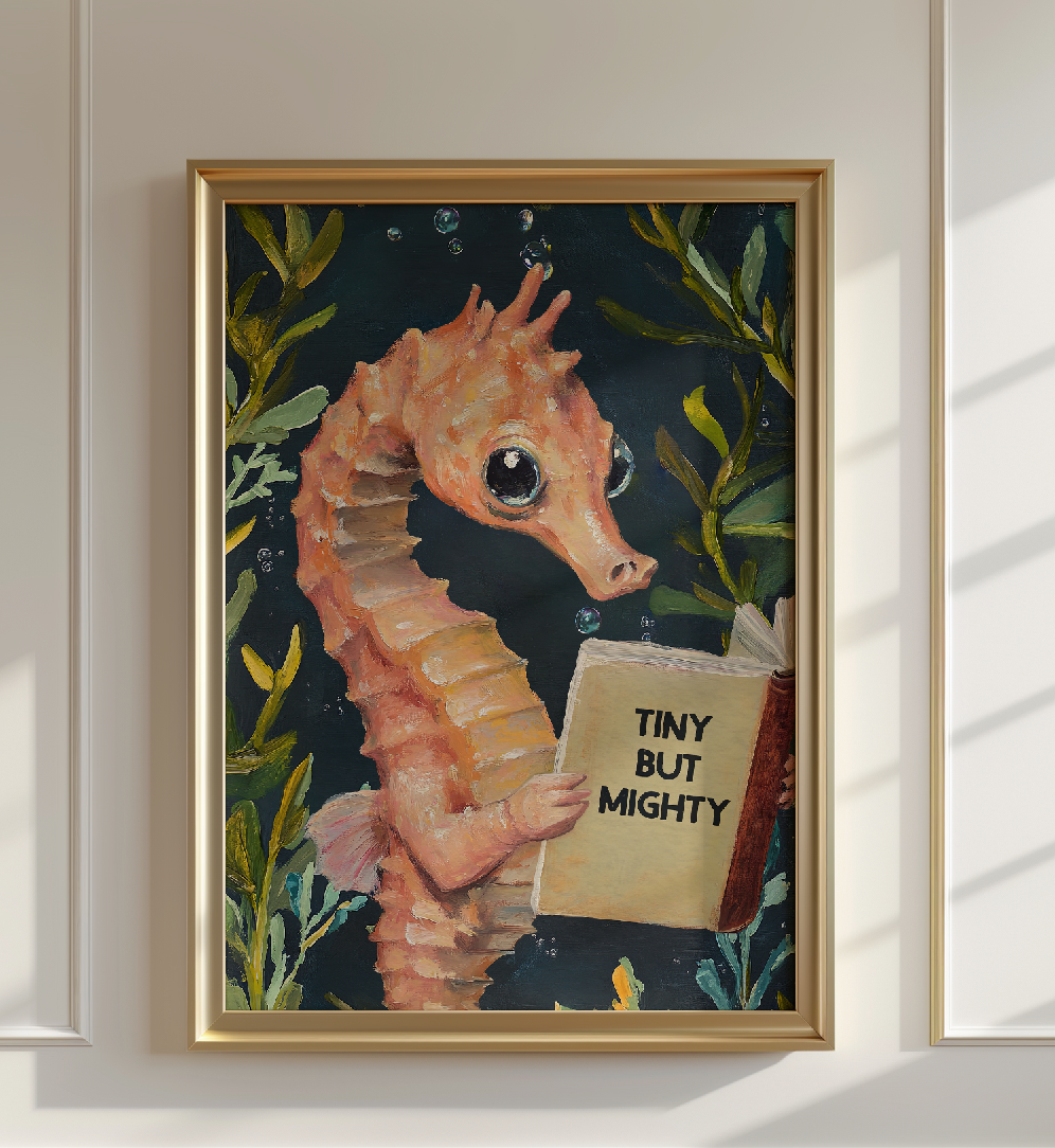 Tiny But Mighty Seahorse Reading Book Art Print – “Tiny But Mighty” Literary Sea Animal Wall Decor, Book Lover Gift