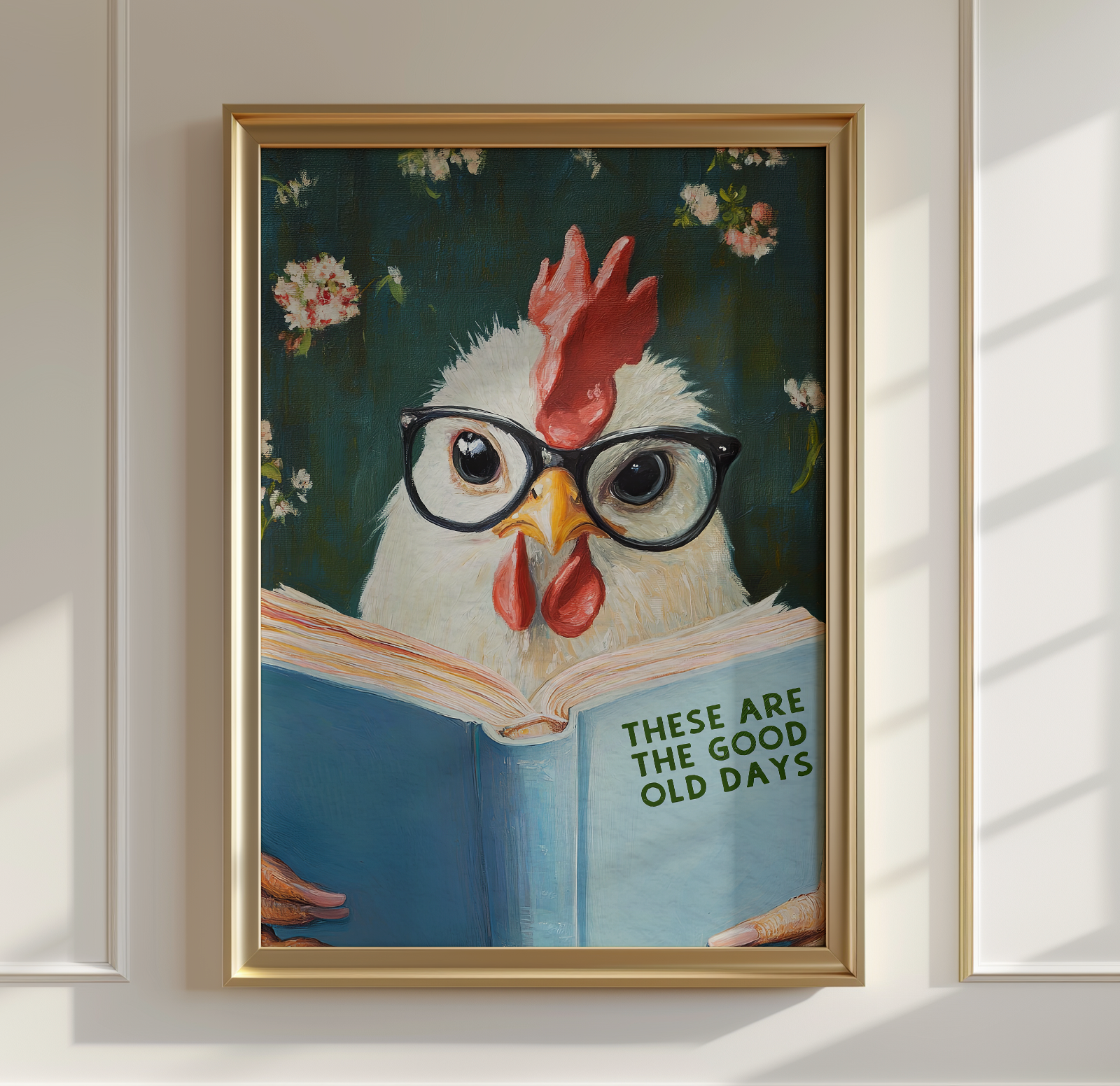 These are the Good Old Days Chicken Reading Book Funny Kitchen Wall Art