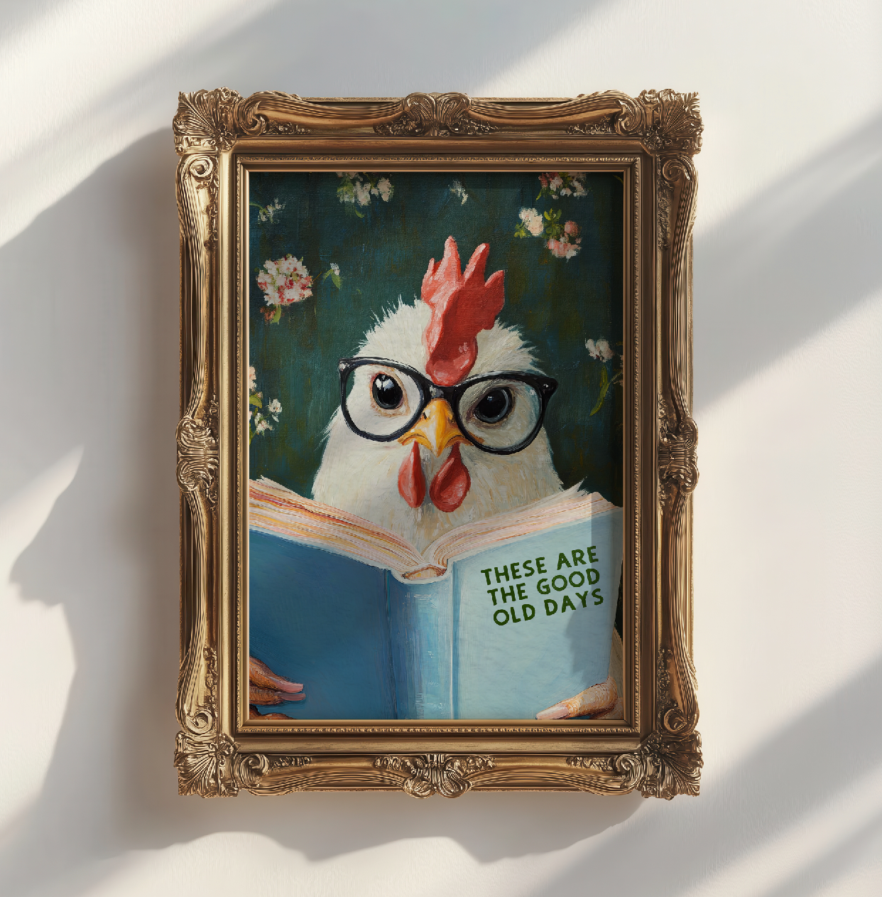These are the Good Old Days Chicken Reading Book Funny Kitchen Wall Art