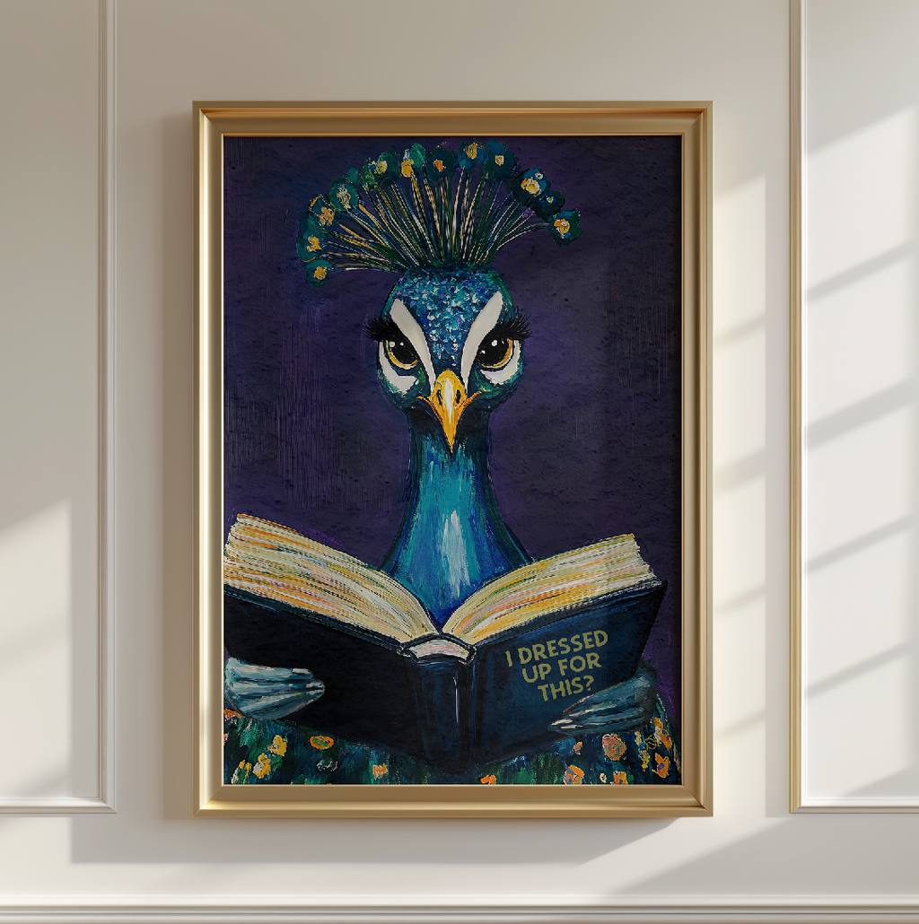 Peacock I Dressed Up For This? Reading Art Print Quirky Decork by RebelMod