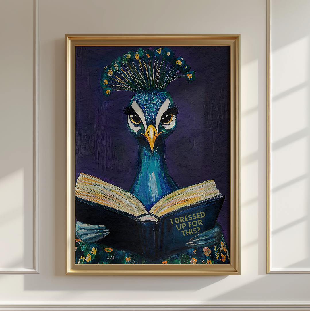Peacock I Dressed Up For This? Reading Art Print Quirky Decork by RebelMod