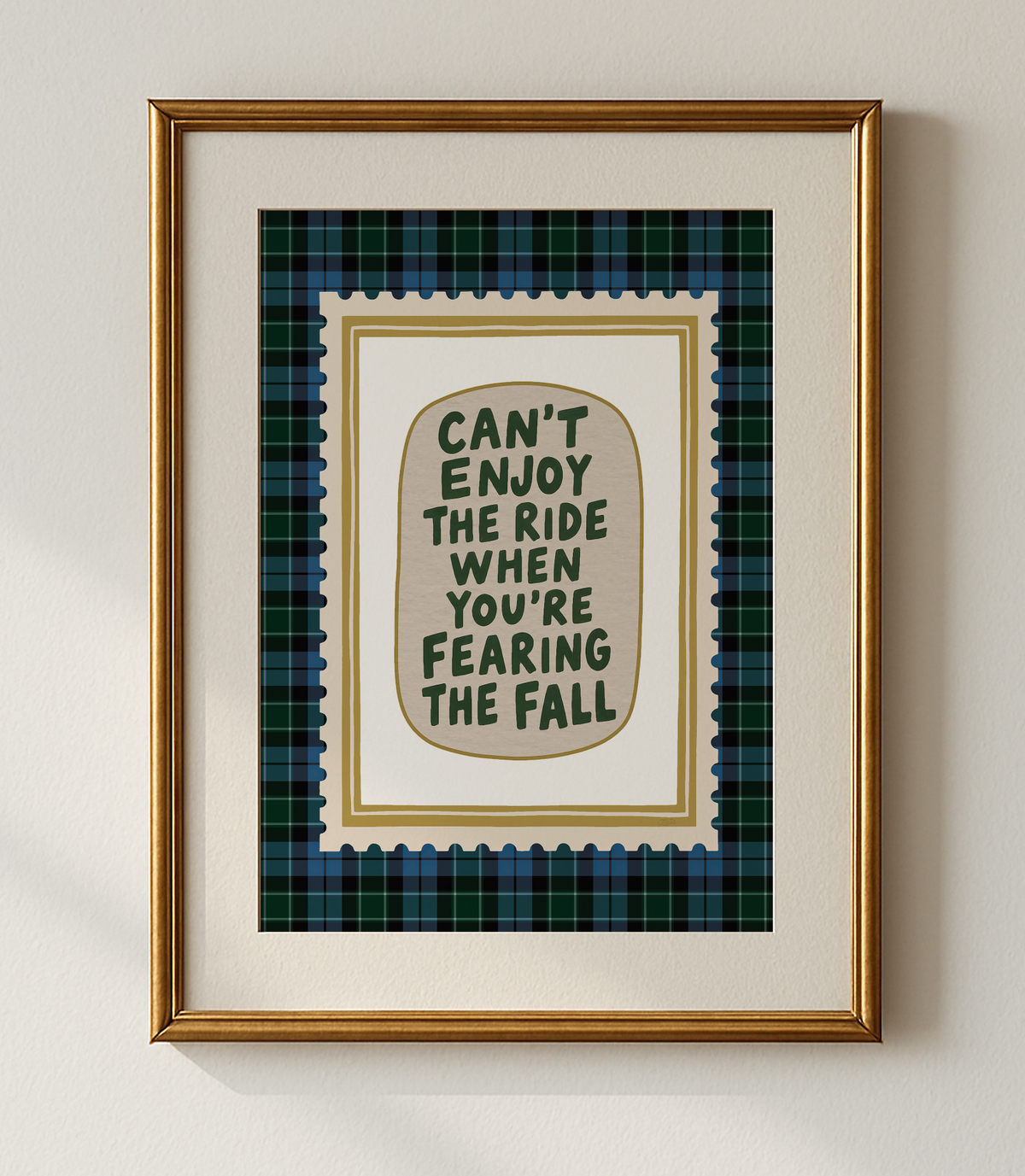 Can't Enjoy the Ride Thinking of the Fall Motivational Print