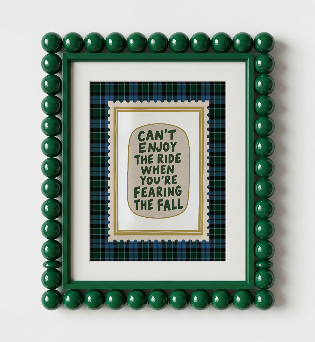 Can't Enjoy the Ride Thinking of the Fall Motivational Print