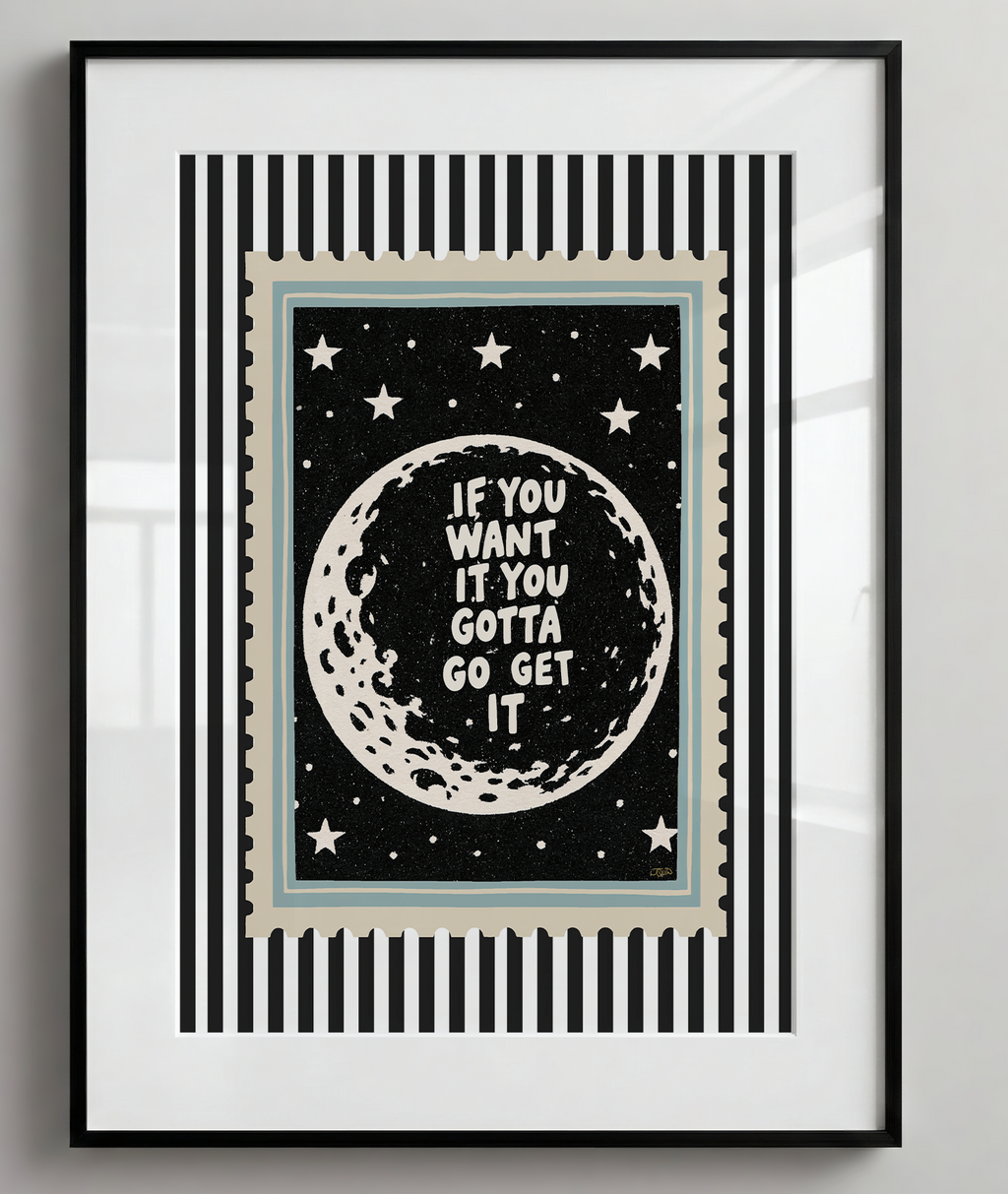If You Want it Go Get It Motivational Print Moon and Stars Art Print