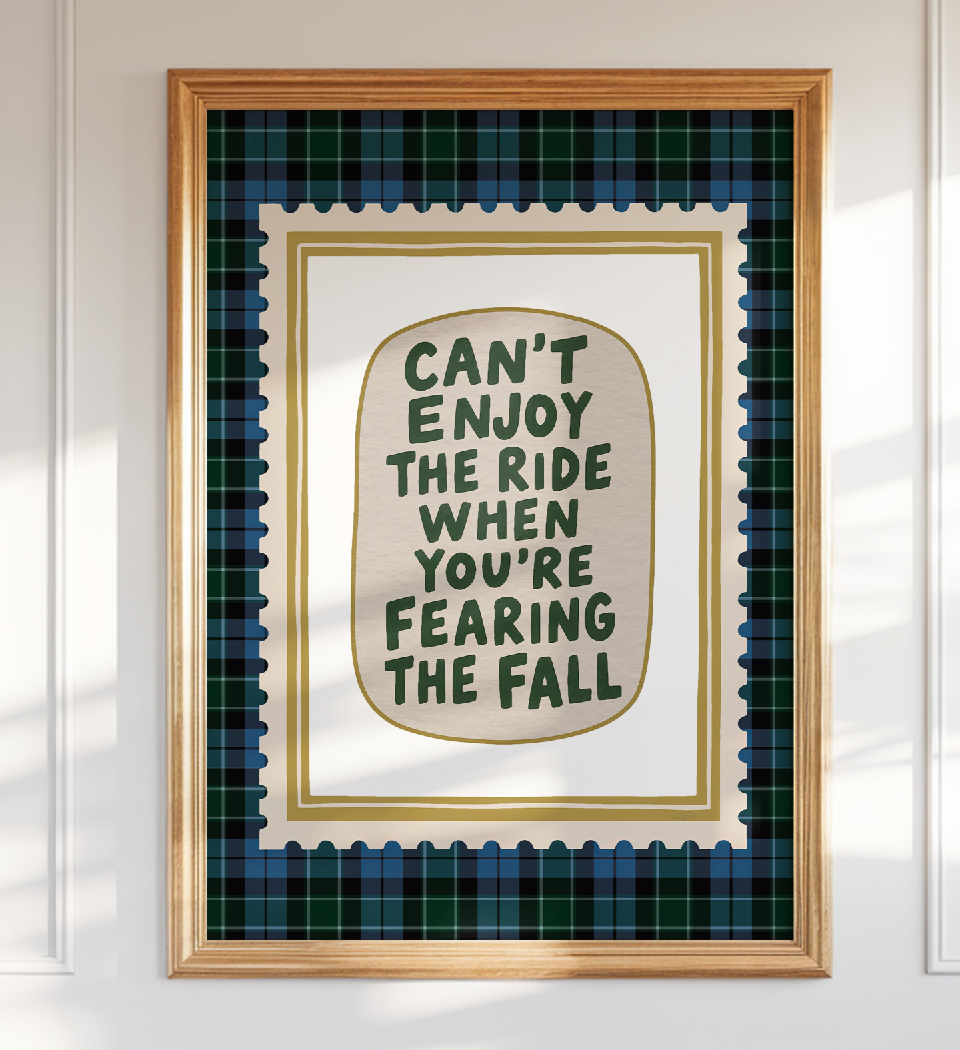 Can't Enjoy the Ride Thinking of the Fall Motivational Print